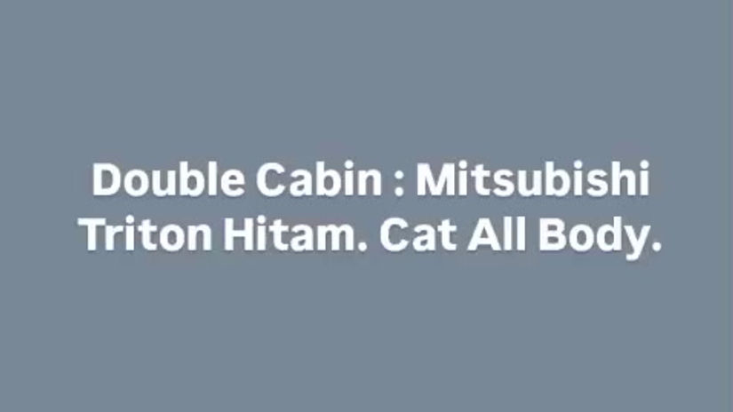 Double Cabin : Mitsubishi Triton Hitam. Cat All Body. www.dinartiputro.co